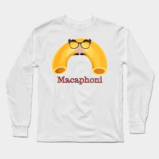 Macaphoni Long Sleeve T-Shirt